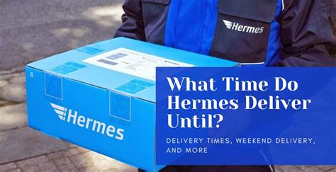 does hermes deliver saturday|hermes delivery time today.